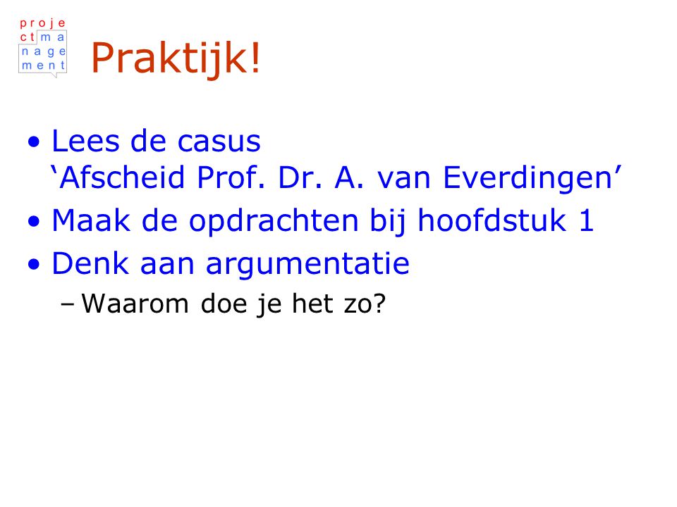 Praktijk! Lees de casus ‘Afscheid Prof. Dr. A. van Everdingen’