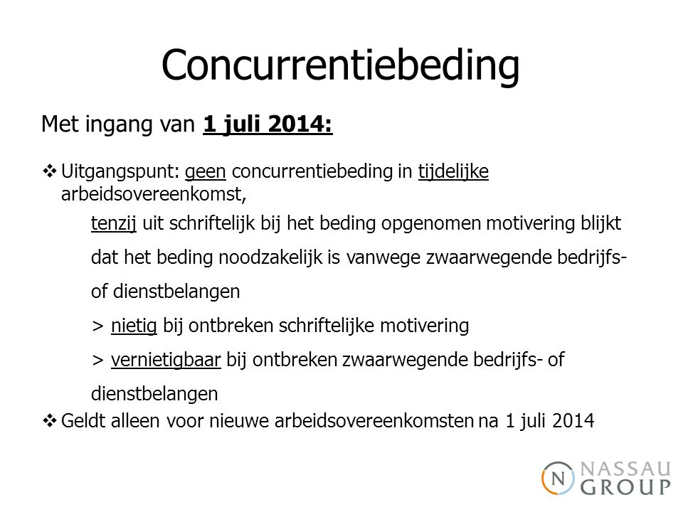 Concurrentiebeding Met ingang van 1 juli 2014: