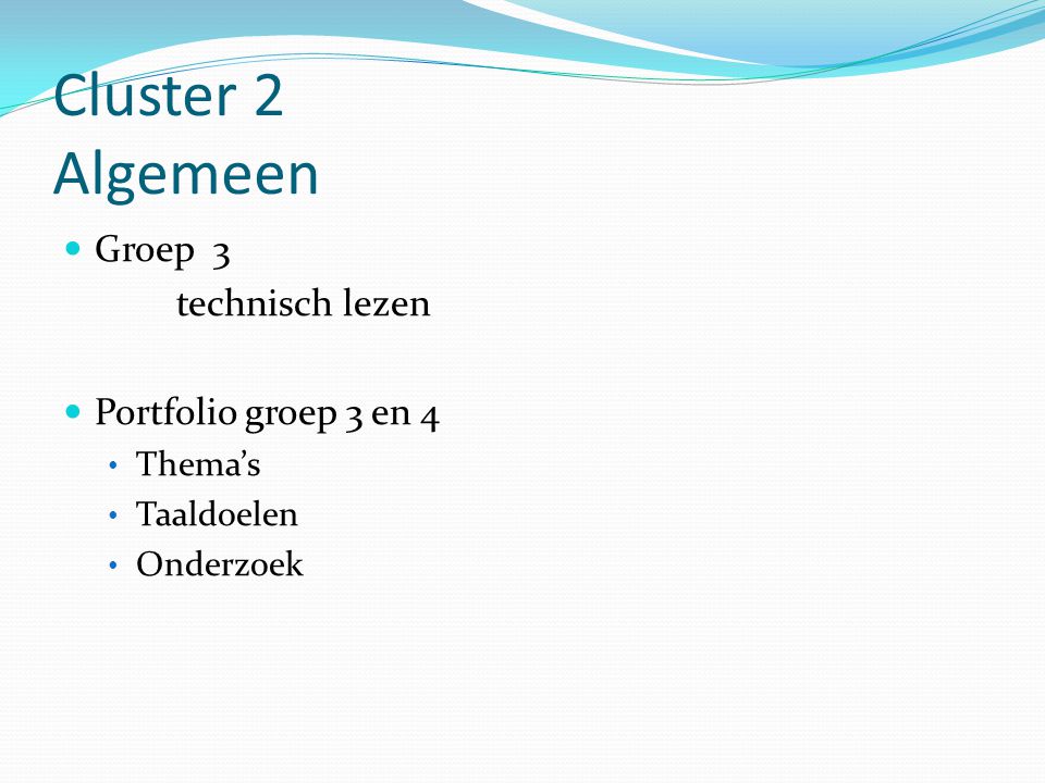 Cluster 2 Algemeen Groep 3 technisch lezen Portfolio groep 3 en 4