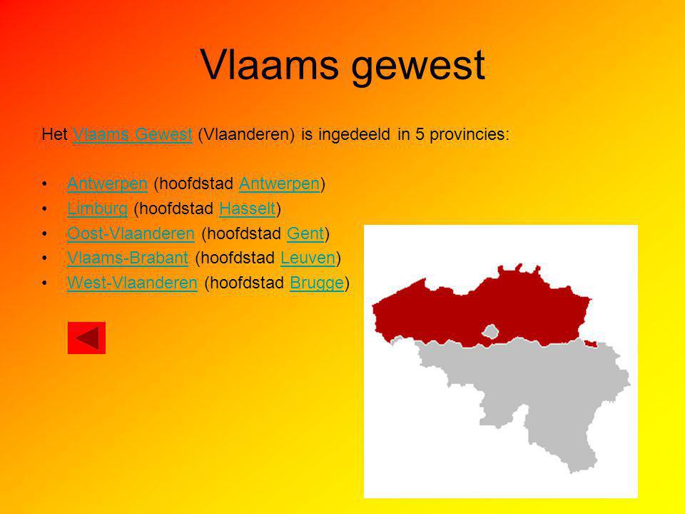 Vlaams gewest Het Vlaams Gewest (Vlaanderen) is ingedeeld in 5 provincies: Antwerpen (hoofdstad Antwerpen)