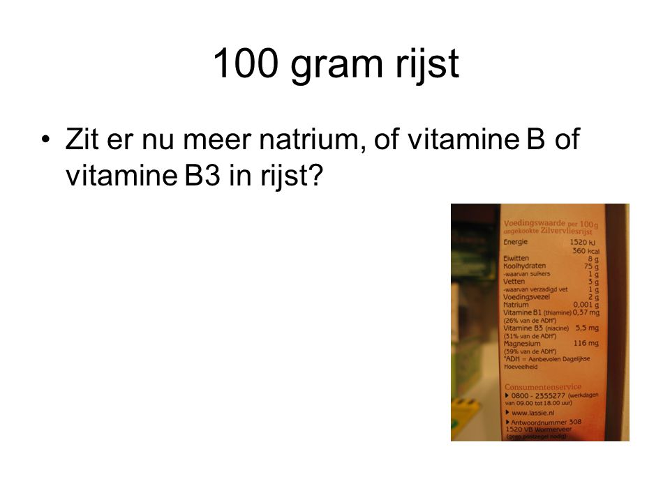 100 gram rijst Zit er nu meer natrium, of vitamine B of vitamine B3 in rijst