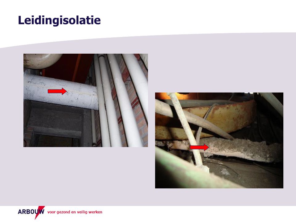 Leidingisolatie Foto boven: Asbest isolatie om leidingen