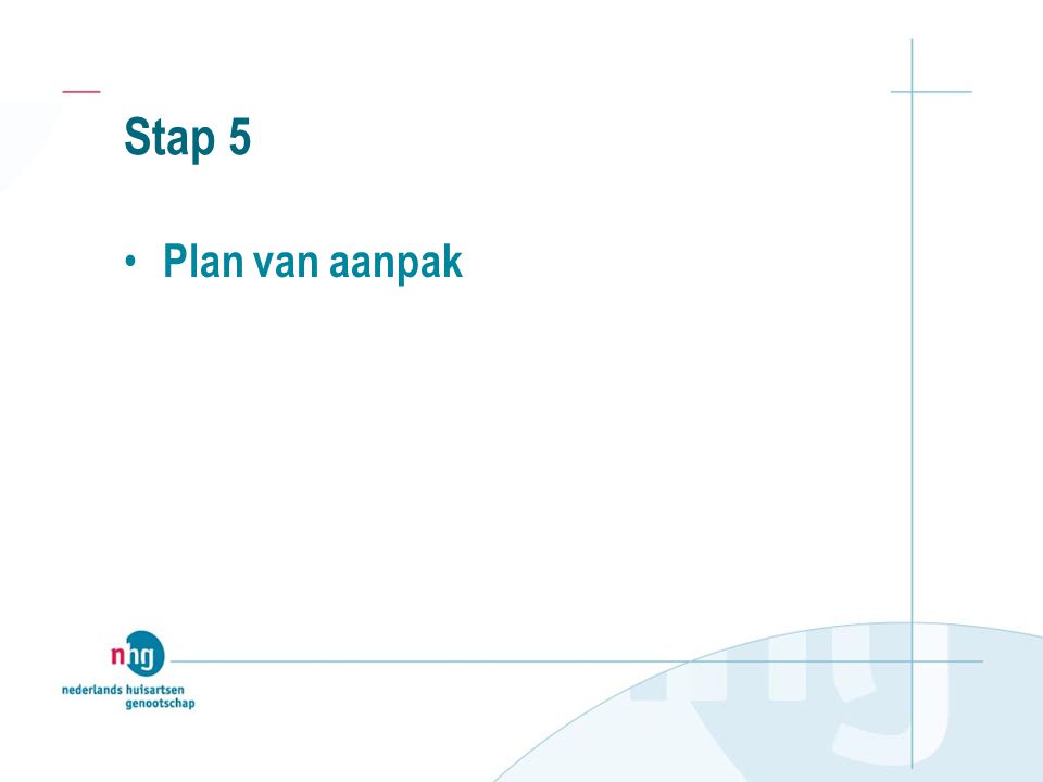 Stap 5 Plan van aanpak