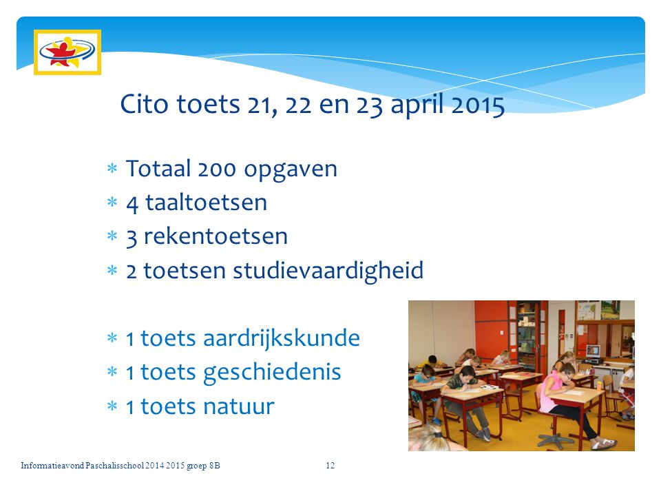 Cito toets 21, 22 en 23 april 2015 Totaal 200 opgaven 4 taaltoetsen