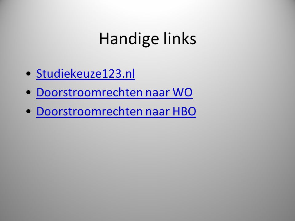 Handige links Studiekeuze123.nl Doorstroomrechten naar WO