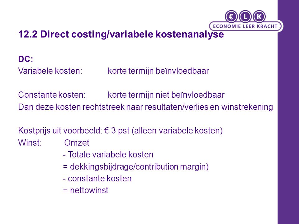 12.2 Direct costing/variabele kostenanalyse