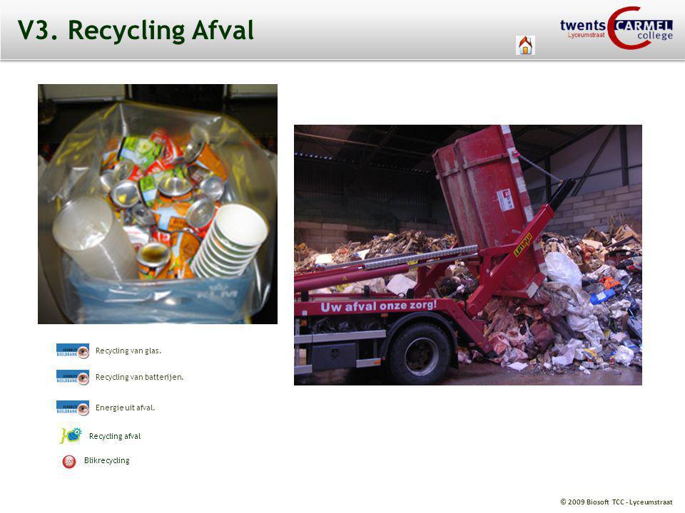 V3. Recycling Afval Recycling van glas. Recycling van batterijen.