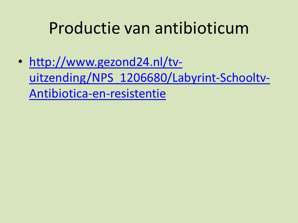 Productie van antibioticum