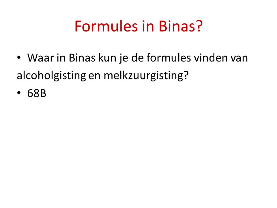 Formules in Binas Waar in Binas kun je de formules vinden van