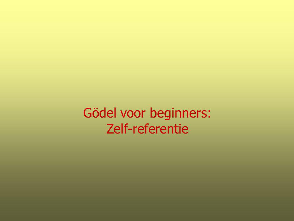 Gödel voor beginners: Zelf-referentie
