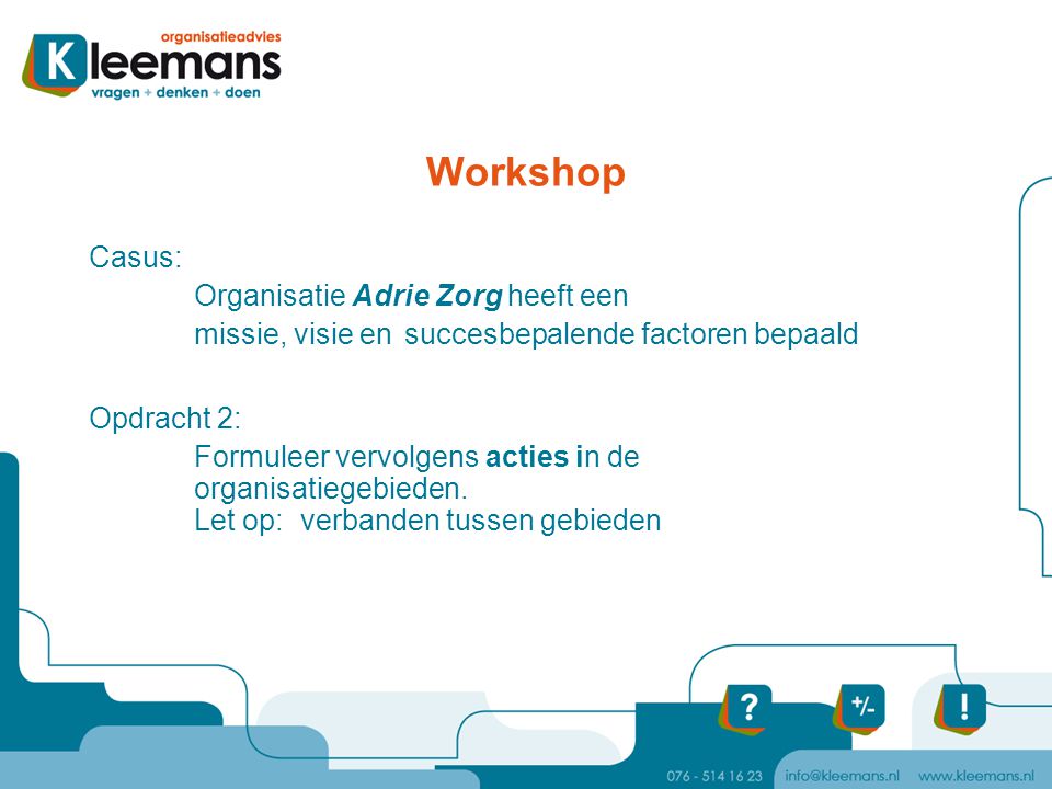 Workshop Casus: Organisatie Adrie Zorg heeft een