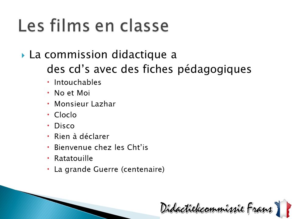 Les films en classe La commission didactique a