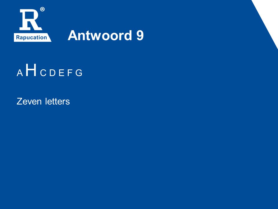 Antwoord 9 A H C D E F G Zeven letters