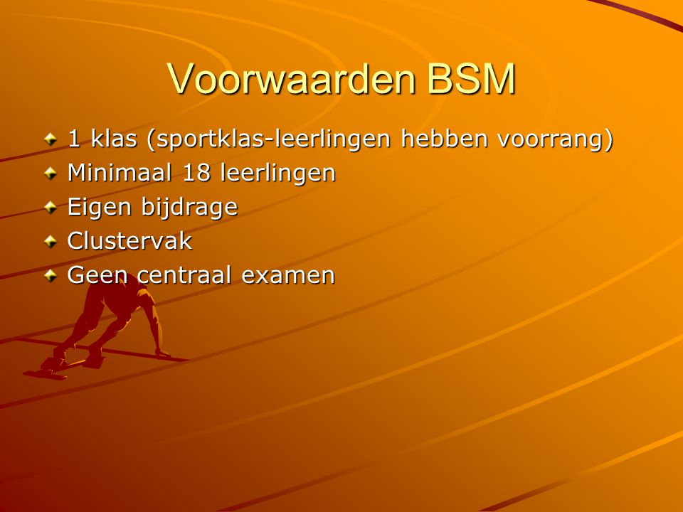 Voorwaarden BSM 1 klas (sportklas-leerlingen hebben voorrang)