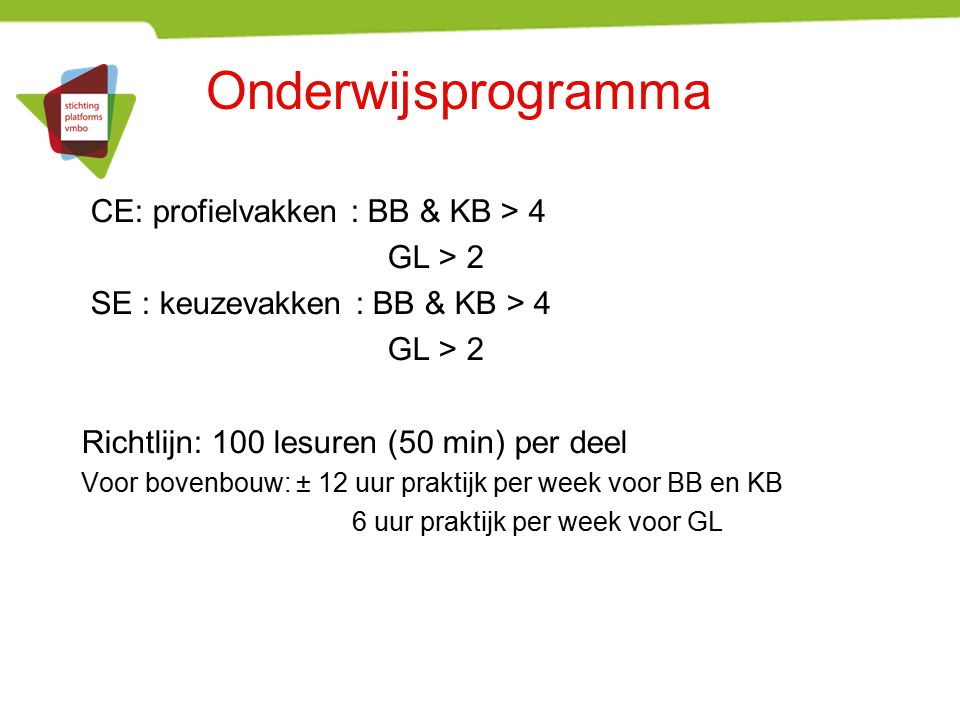 Onderwijsprogramma CE: profielvakken : BB & KB > 4 GL > 2