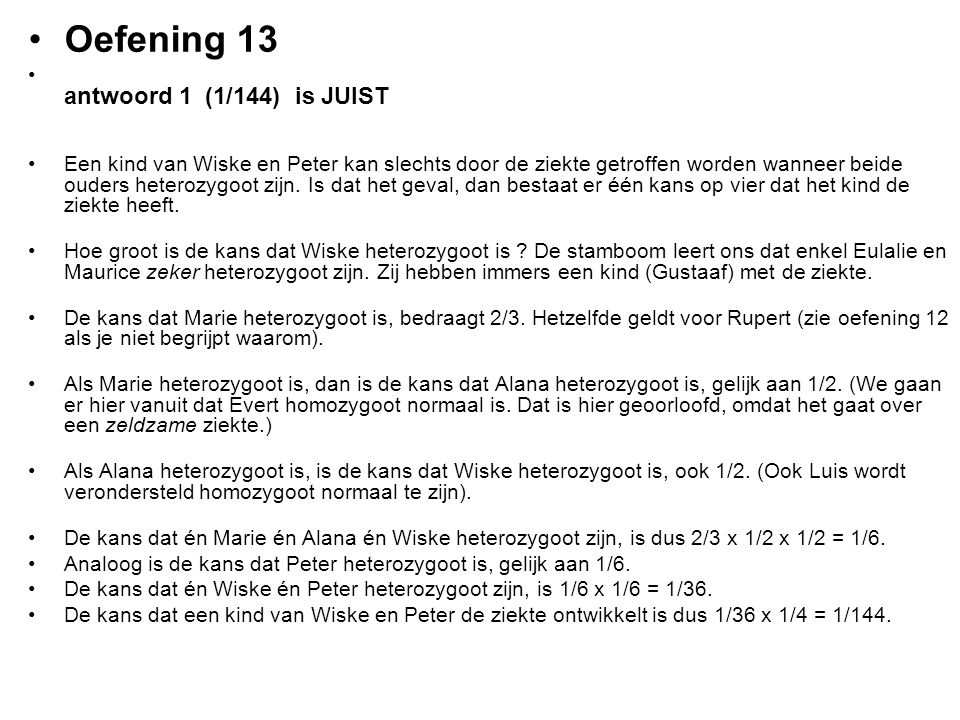 Oefening 13 antwoord 1 (1/144) is JUIST