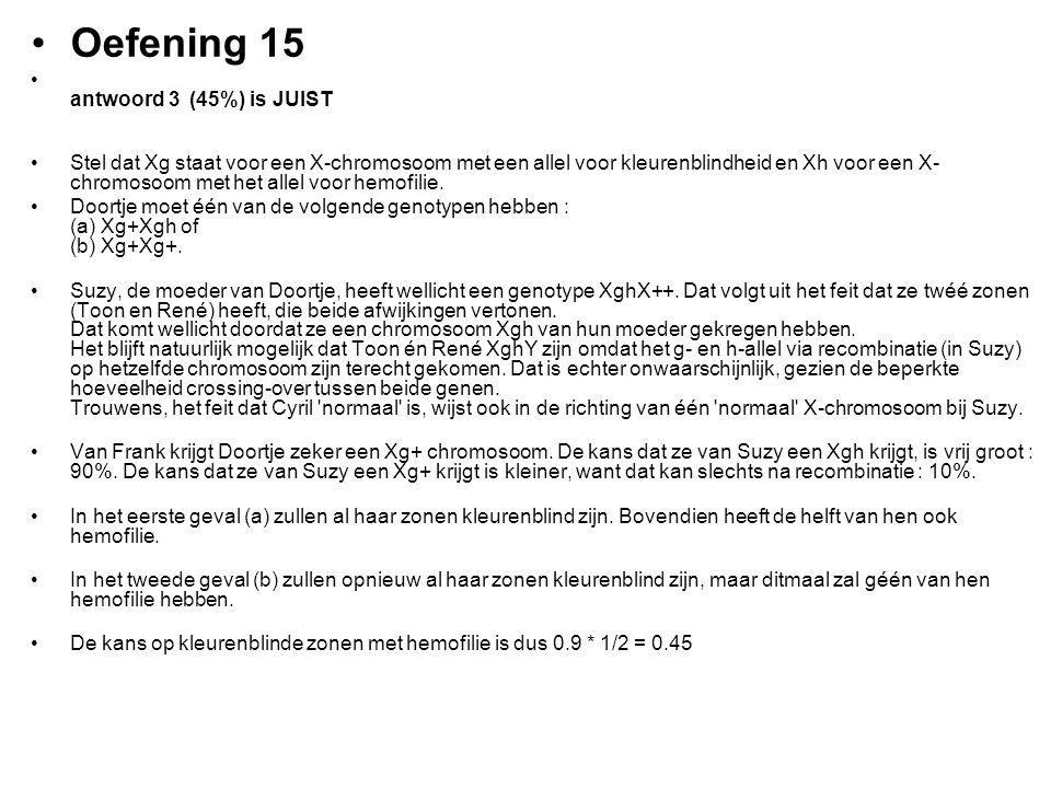 Oefening 15 antwoord 3 (45%) is JUIST
