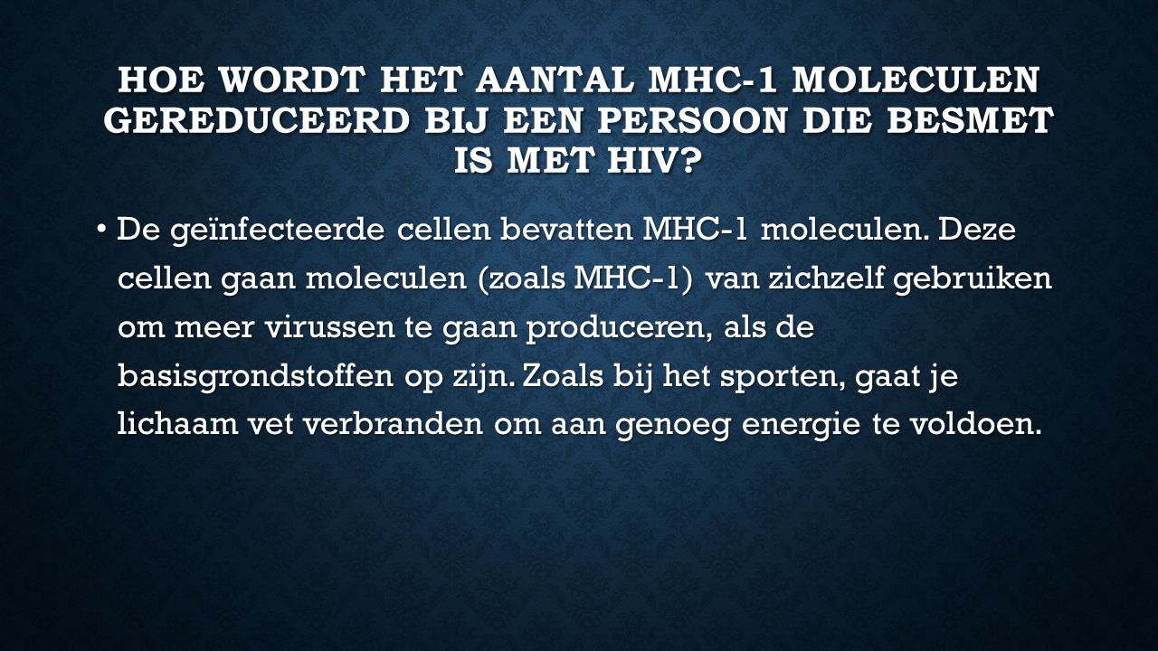 Hoe wordt het aantal mhc-1 moleculen gereduceerd bij een persoon die besmet is met hiv