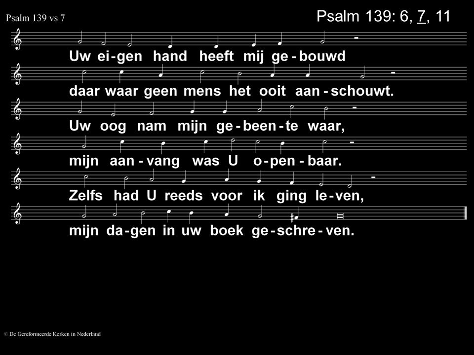 Psalm 139: 6, 7, 11