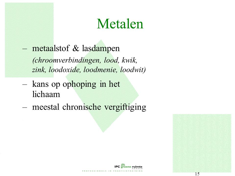 Metalen metaalstof & lasdampen kans op ophoping in het lichaam