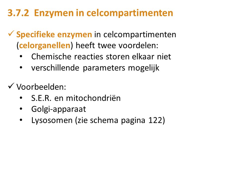 3.7.2 Enzymen in celcompartimenten