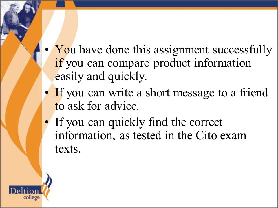 You have done this assignment successfully if you can compare product information easily and quickly.