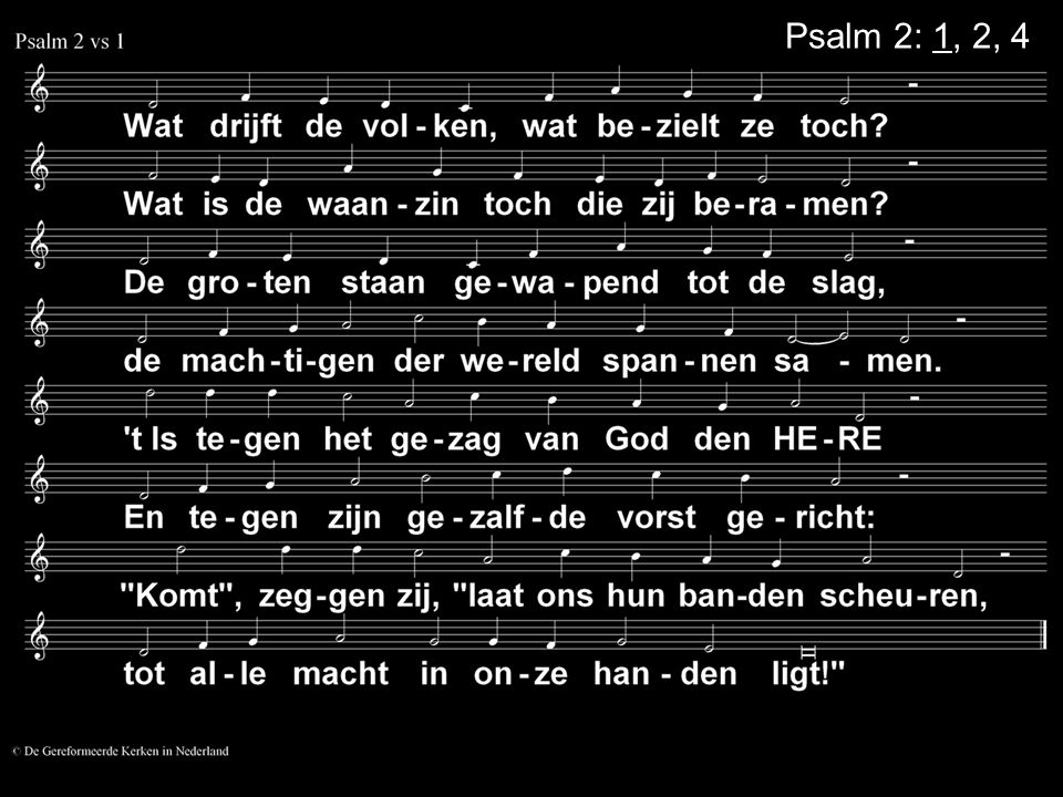 Psalm 2: 1, 2, 4