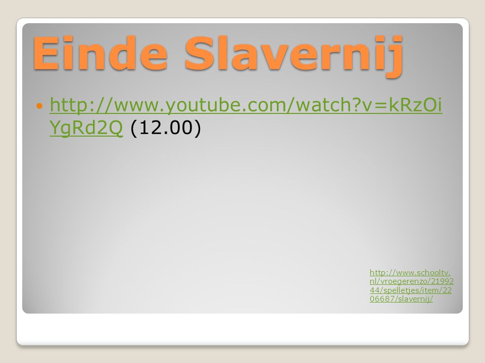 Einde Slavernij   v=kRzOi YgRd2Q (12.00)