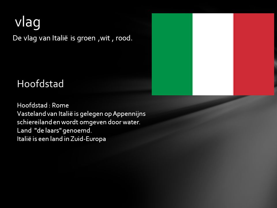 vlag Hoofdstad De vlag van Italië is groen ,wit , rood.