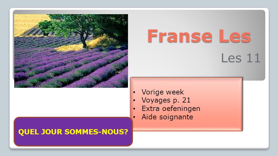 Franse Les Les 11 Vorige week Voyages p. 21 Extra oefeningen