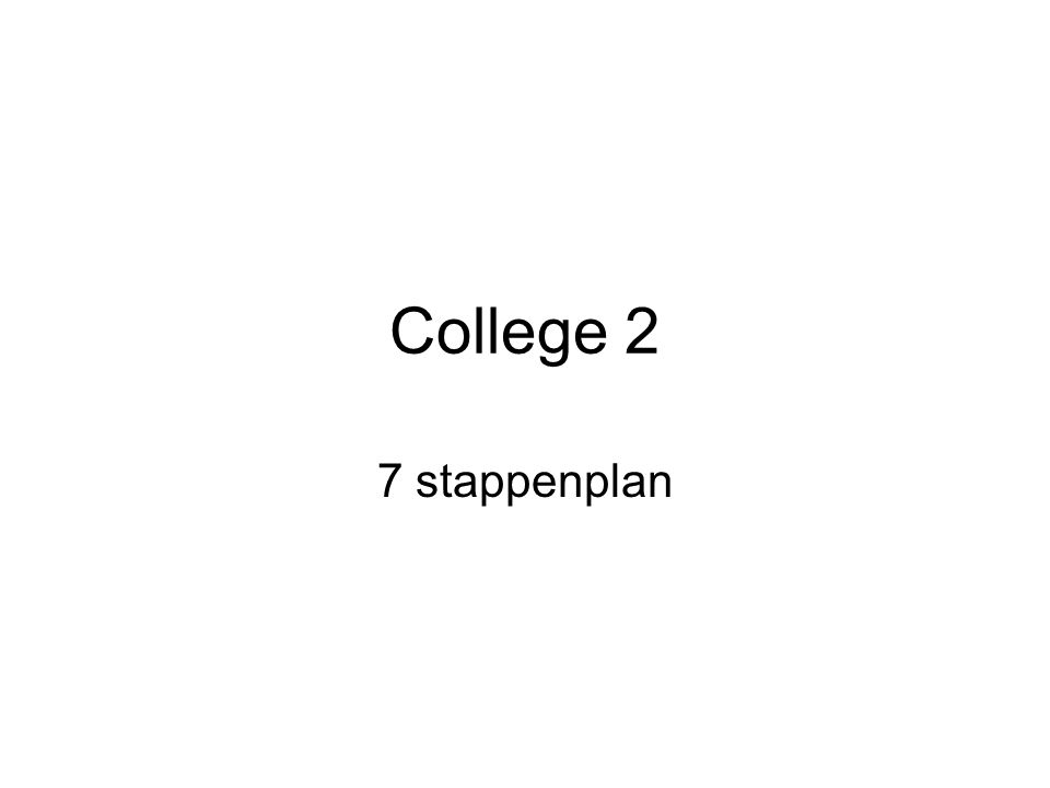 College 2 7 stappenplan