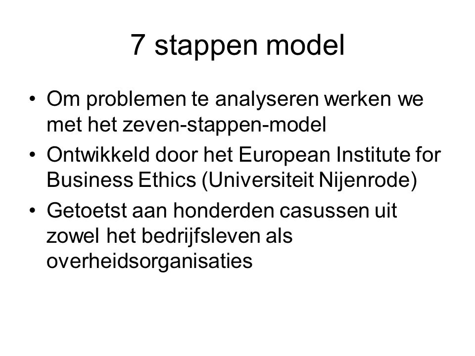 7 stappen model Om problemen te analyseren werken we met het zeven-stappen-model.