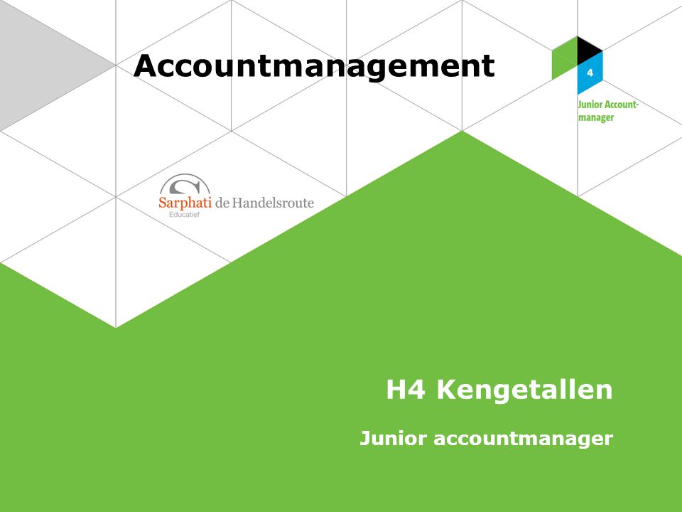 Accountmanagement H4 Kengetallen Junior accountmanager