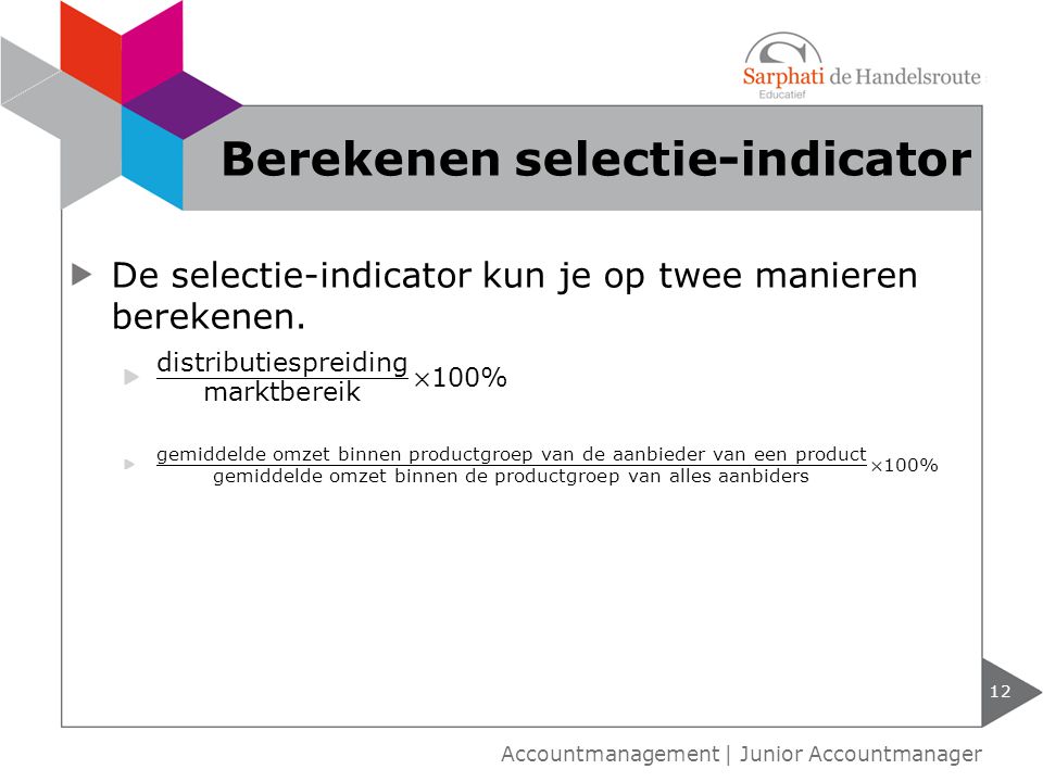 Berekenen selectie-indicator