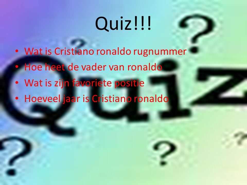Quiz!!! Wat is Cristiano ronaldo rugnummer