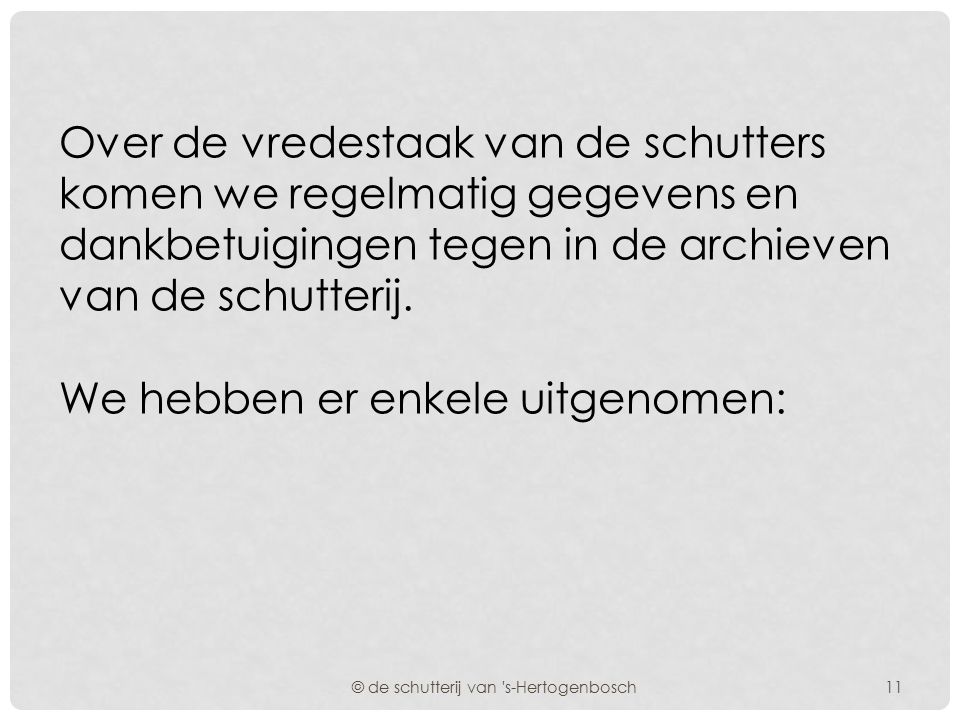 © de schutterij van s-Hertogenbosch