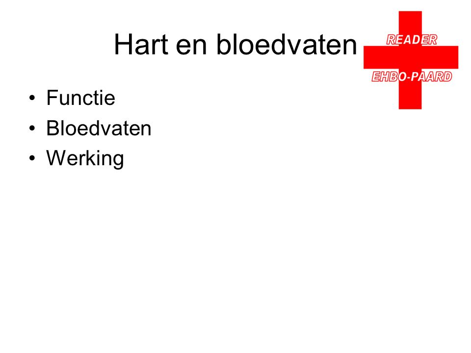 Hart en bloedvaten Functie Bloedvaten Werking