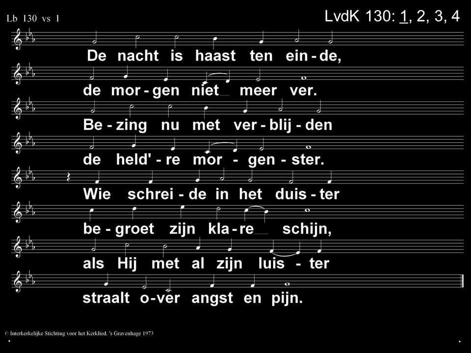 . LvdK 130: 1, 2, 3, 4 . .