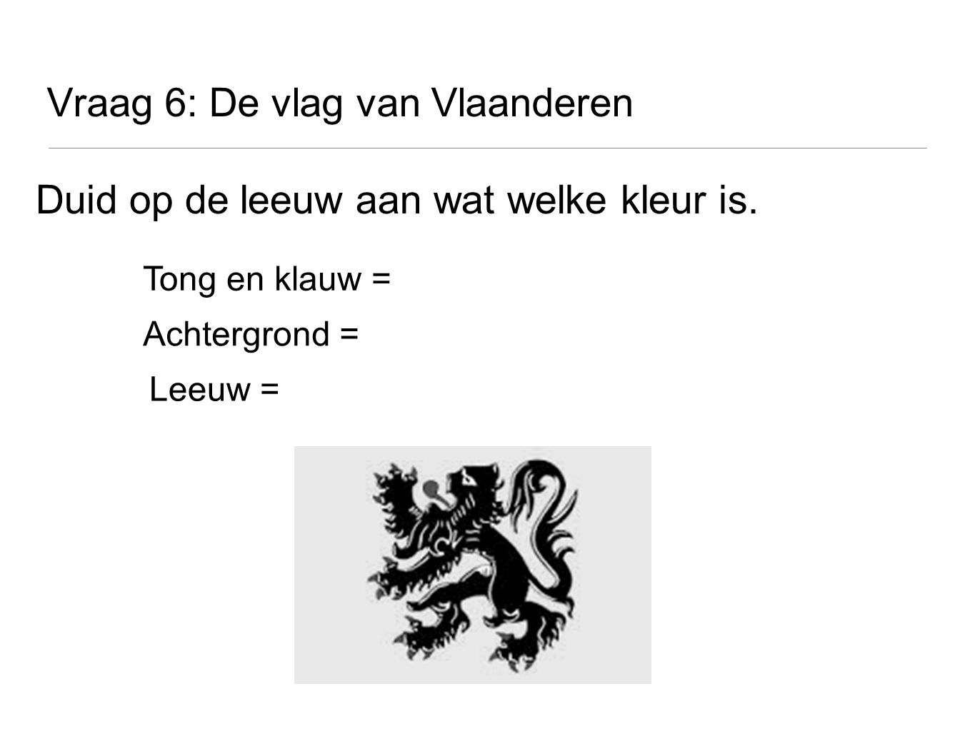 Vraag 6: De vlag van Vlaanderen