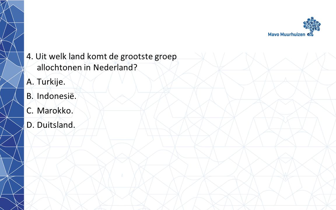 4. Uit welk land komt de grootste groep allochtonen in Nederland