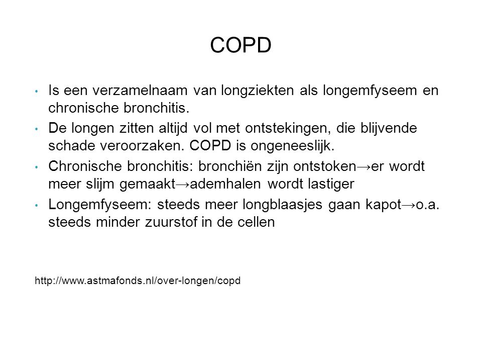 COPD Is een verzamelnaam van longziekten als longemfyseem en chronische bronchitis.