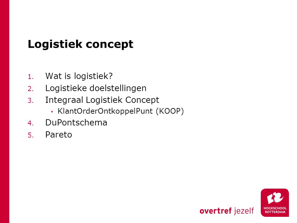 Logistiek concept Wat is logistiek Logistieke doelstellingen