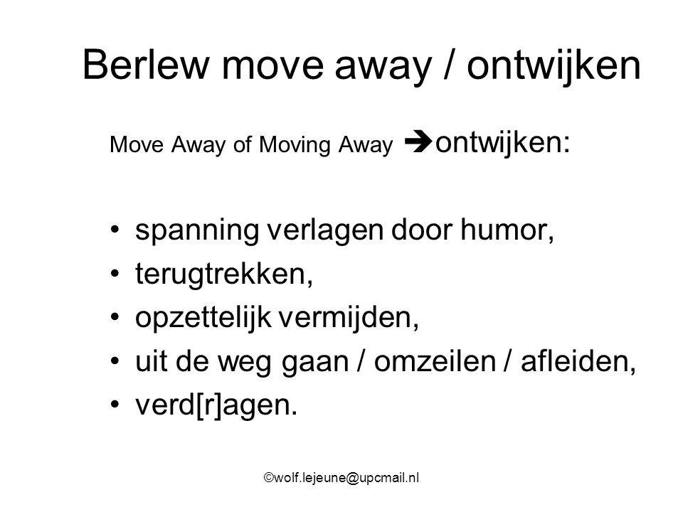 Berlew move away / ontwijken