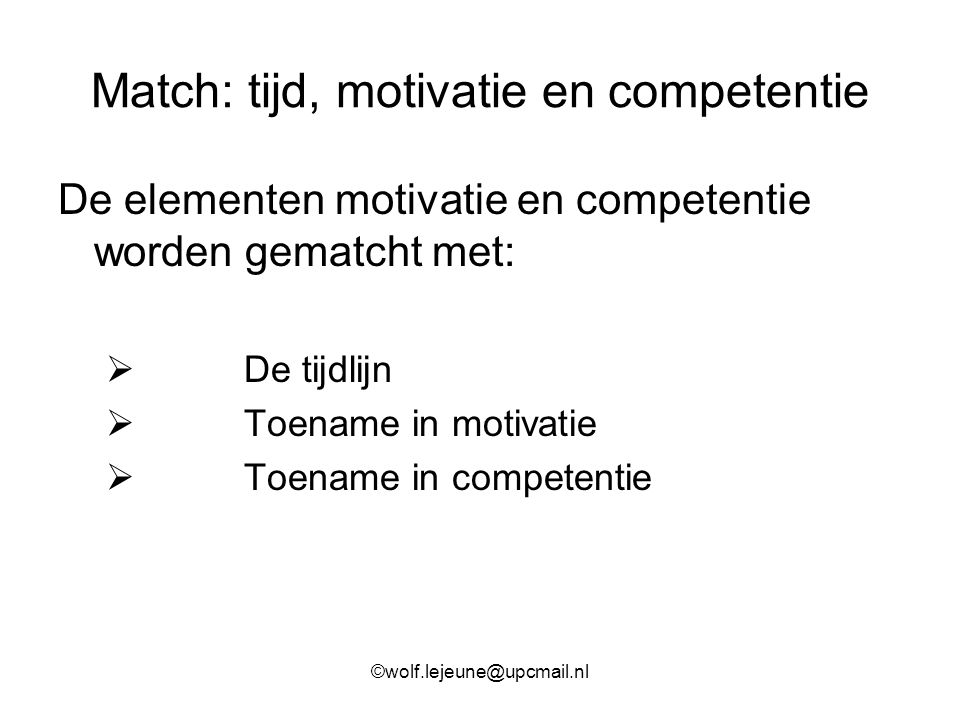 Match: tijd, motivatie en competentie