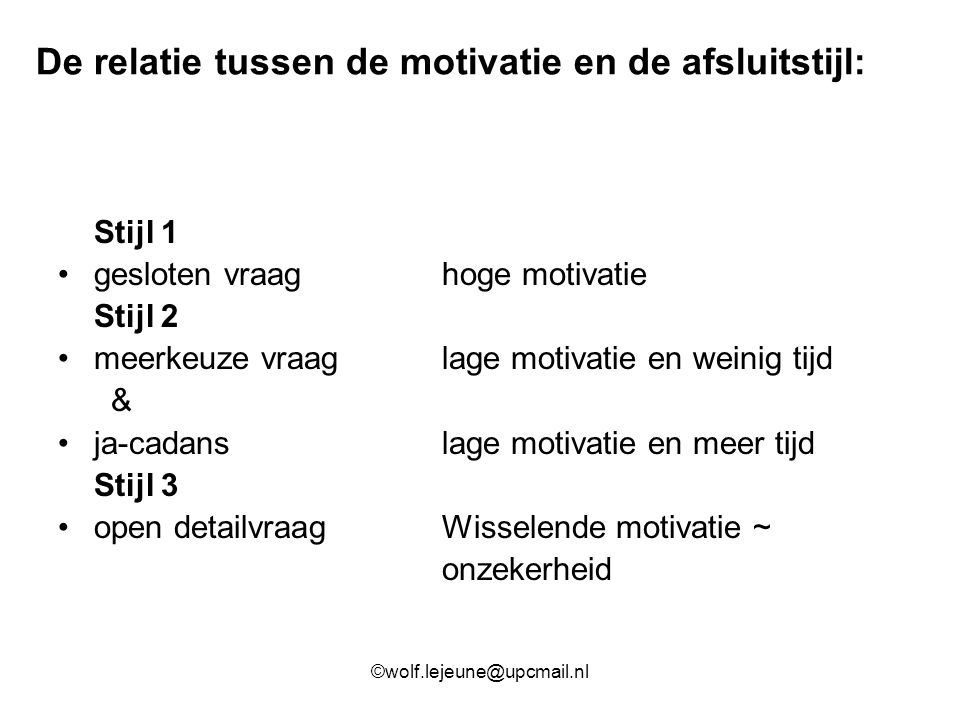 De relatie tussen de motivatie en de afsluitstijl: