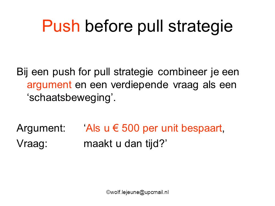 Push before pull strategie
