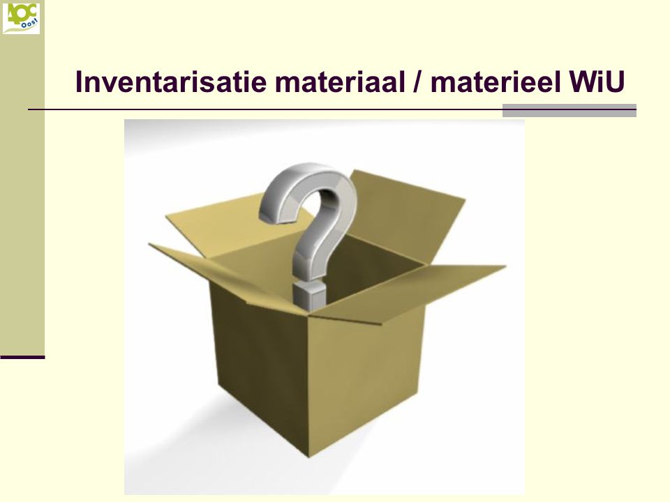 Inventarisatie materiaal / materieel WiU